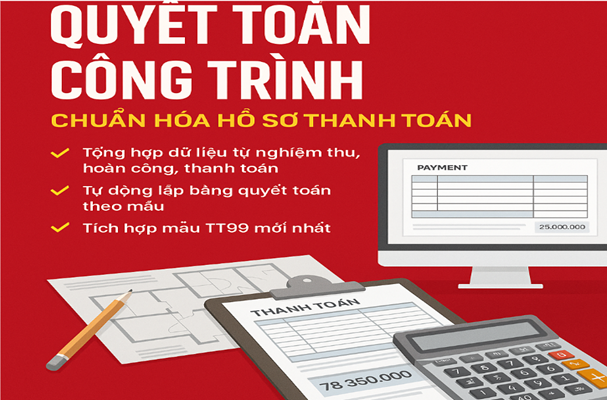 Phần mềm quyết toán công trình Chuẩn hóa hồ sơ thanh toán