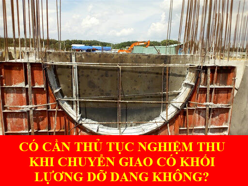 NGHIỆM THU KHỐI LƯỢNG DỠ DANG