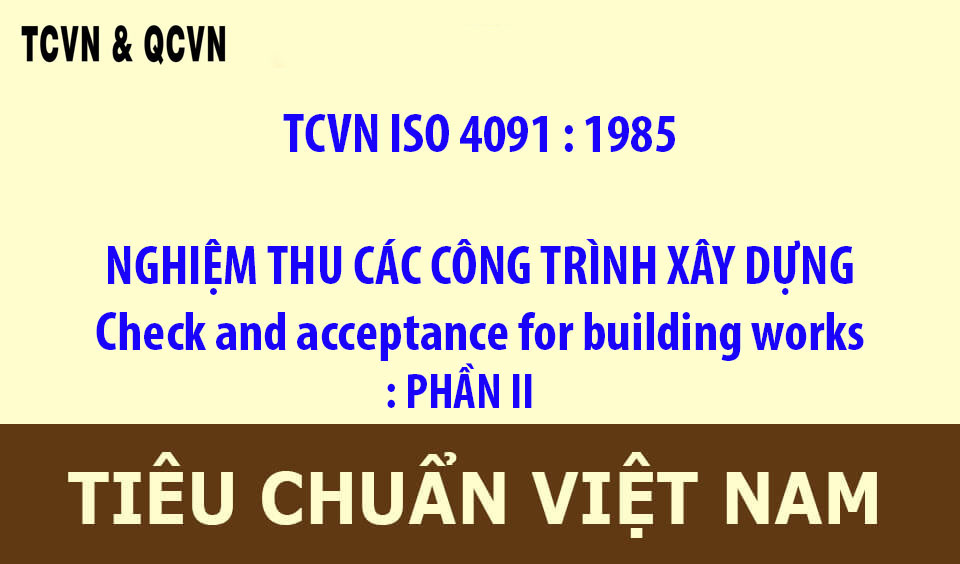 TCVN ISO 4091 1985 NGHIỆM THU CÁC CÔNG TRÌNH XÂY DỰNG PHÂN II