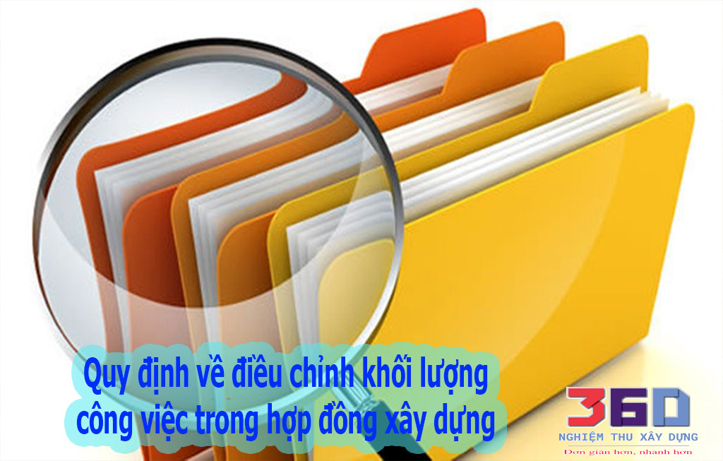 Quy định về điều chỉnh khối lượng công việc trong hợp đồng xây dựng