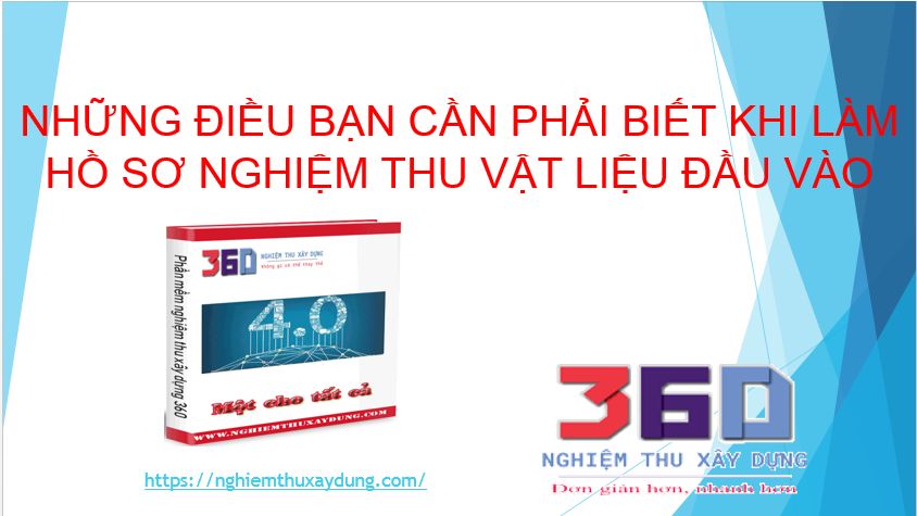 Những điều bạn cần biết khi làm hồ sơ nghiệm thu vật liệu đầu vào.