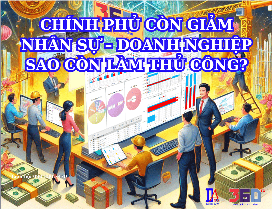 CHÍNH PHỦ CÒN GIẢM NHÂN SỰ – DOANH NGHIỆP SAO CÒN LÀM THỦ CÔNG?