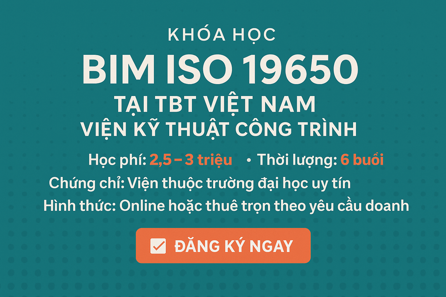 Chi phí đào tạo và cấp chứng nhận BIM – Lựa chọn tối ưu cho kỹ sư Việt Nam