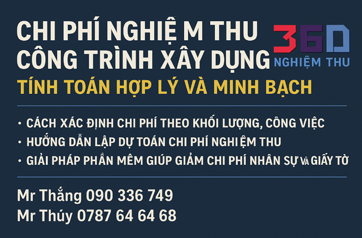 Chi phí nghiệm thu công trình xây dựng Tính toán hợp lý và minh bạch