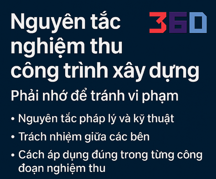 Nguyên tắc nghiệm thu công trình xây dựng  Phải nhớ để tránh vi phạm