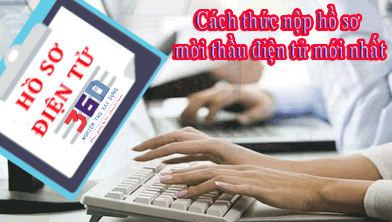 Hướng dẫn cách thức đấu thầu qua mạng, hồ sơ mời thầu điện tử mới nhất