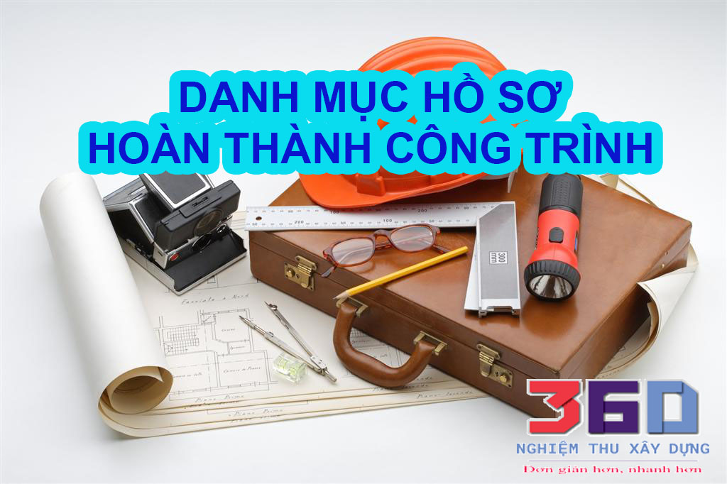 Danh mục hồ sơ hoàn thành công trình