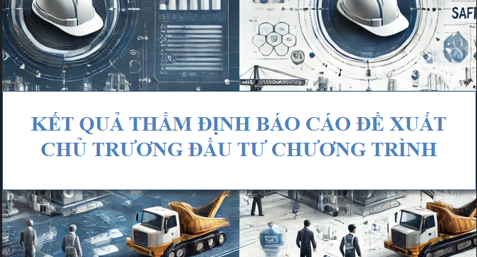 Kết quả thẩm định Báo cáo đề xuất chủ trương đầu tư chương trình
