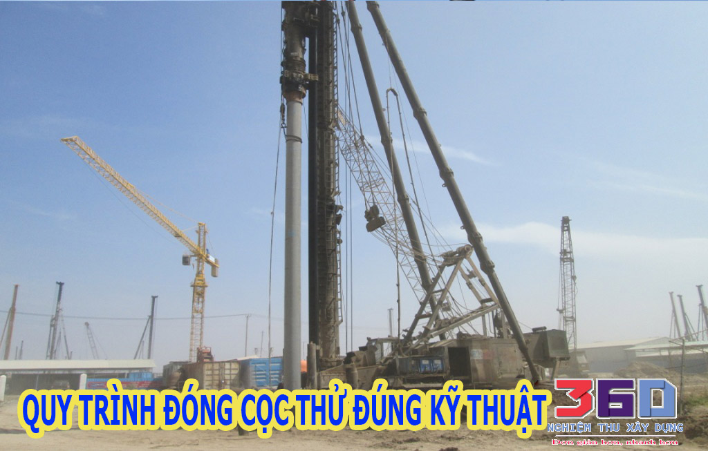 Mục đích và quy trình đóng cọc thử đúng kỹ thuật