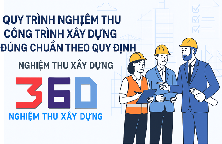 Quy trình nghiệm thu công trình xây dựng đúng chuẩn theo quy định