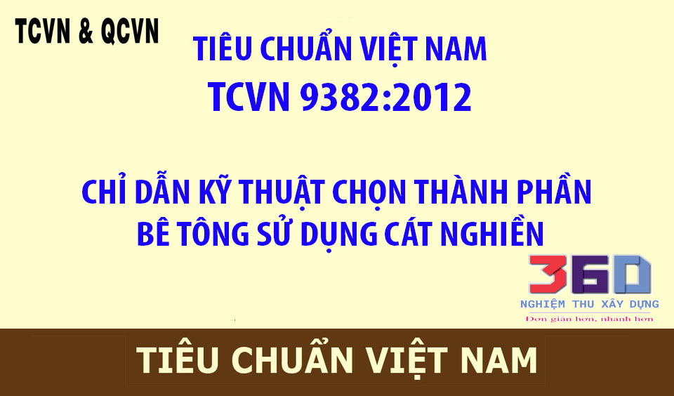 TCVN 9382:2012  CHỈ DẪN KỸ THUẬT CHỌN THÀNH PHẦN BÊ TÔNG SỬ DỤNG CÁT NGHIỀN